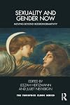 Sexuality and Gender Now: Moving Beyond Heteronormativity (Tavistock Clinic Series)
