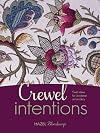 Crewel Intentions: Fresh Ideas for Jacobean Embroidery