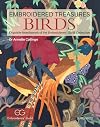 Embroidered Treasures: Birds: Exquisite Needlework of The Embroiderers' Guild Collection