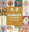 A-Z of Goldwork with Silk Embroidery (A-Z of Needlecraft)
