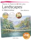 Ready to Paint in 30 Minutes: Landscapes in Watercolour