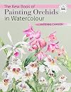Cawson, V: Kew Book of Painting Orchids in Watercolour (Kew Books)