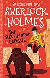 The Red-Headed League (The Sherlock Holmes Children's Collection)