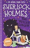 The Veiled Lodger (The Sherlock Holmes Children's Collection)