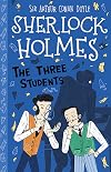 The Three Students (The Sherlock Holmes Children's Collection)