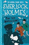 The Six Napoleons (The Sherlock Holmes Children's Collection)