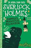 Charles Augustus Milverton (The Sherlock Holmes Children's Collection)