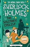 The Solitary Cyclist (The Sherlock Holmes Children's Collection)