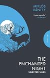 The Enchanted Night: Selected Tales