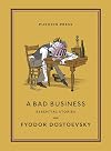 A Bad Business: Essential Stories