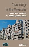 Yearnings in the meantime : 'normal lives' and the state in a Sarajevo apartment complex