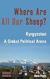 Where are all our sheep? : Kyrgyzstan, a global political arena