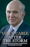After the storm : the world economy & Britain's economic future