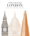 How to Read London: A crash course in London Architecture