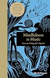 Mindfulness in Music: Notes on Finding Life's Rhythm (Mindfulness series)