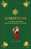 Christmas: A short history from solstice to santa