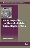 Nanocomposites for Musculoskeletal Tissue Regeneration (Woodhead Publishing Series in Biomaterials)