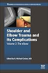 Shoulder and elbow trauma and its complications. Volume 2, The elbow