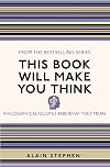 This Book Will Make You Think: Philosophical Quotes and What They Mean
