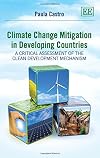 Climate change mitigation in developing countries : a critical assessment of the clean development mechanism
