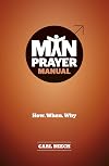 Man Prayer Manual: How. When. Why