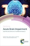 Acute Brain Impairment: Scientific Discoveries and Translational Research (Drug Discovery (Volume 62))