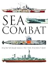 Sea Combat: From World War I to the Present Day