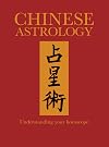 Chinese Astrology: Understanding Your Horoscope (Chinese Bound Classics)