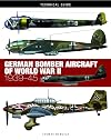 German Bomber Aircraft of World War II: 1939-45 (Technical Guides)