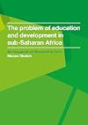 The Problem of Education and Development in Sub-Saharan Africa (IOE Inaugural Professorial Lectures)