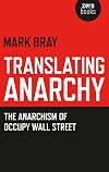 Translating Anarchy: The Anarchism of Occupy Wall Street