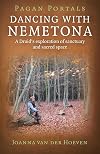 Dancing with Nemetona: A Druid's exploration of sanctuary and sacred space