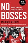 No Bosses: A New Economy for a Better World