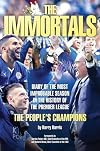 The Immortals - The Story of Leicester City's Premier League Season 2015/16