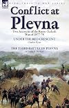 Conflict at Plevna: Two Accounts of the Russo-Turkish War of 1877-78
