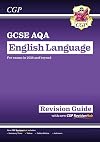 New GCSE English Language AQA Revision Guide - includes Online Edition and Videos: ideal for the 2023 and 2024 exams (CGP AQA GCSE English Language)