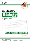 New GCSE Biology AQA Exam Practice Workbook - Higher (includes answers) (CGP GCSE Biology 9-1 Revision)