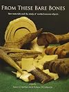 From These Bare Bones: Raw Materials and the Study of Worked Osseous Objects