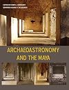 Archaeoastronomy and the Maya