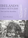 Ireland's First Settlers: Time and the Mesolithic