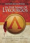 In the Name of Lykourgos: The Rise and fall of the Spartan Revolutionary Movement (243-146BC)