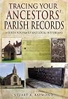Tracing Your Ancestors’ Parish Records: A Guide for Family and Local Historians