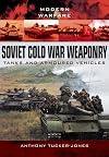 Soviet Cold War Weaponry: Tanks and Armoured Vehicles (Modern Warfare)