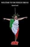 Welcome to the Tuscan Dream: Italy's Broken Heart
