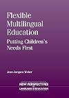 Flexible multilingual education : putting children's needs first
