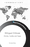 Bilingual childcare : hitches, hurdles and hopes