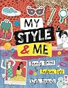 My Style & Me: Beauty Hacks, Fashion Tips, Style Projects