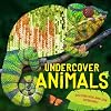 Undercover Animals: Discover Hide-and-Seek Superstars!