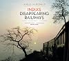 India's Disappearing Railways: A Photographic Journey