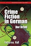 Crime Fiction in German: Der Krimi (European Crime Fictions)